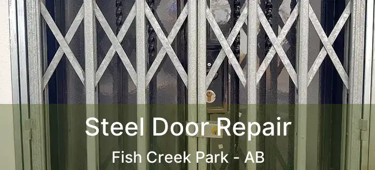  Steel Door Repair Fish Creek Park - AB