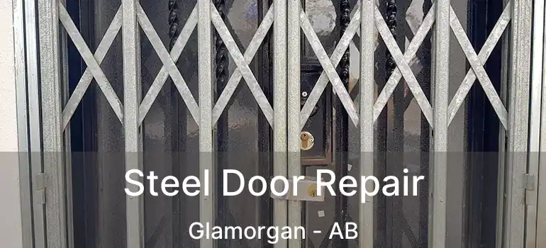  Steel Door Repair Glamorgan - AB