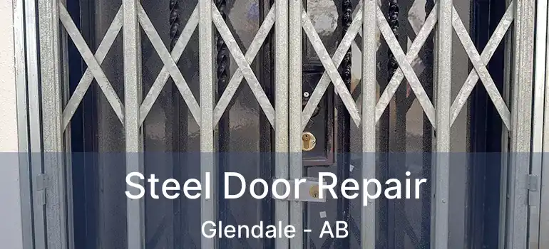  Steel Door Repair Glendale - AB
