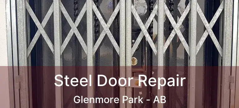  Steel Door Repair Glenmore Park - AB