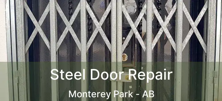  Steel Door Repair Monterey Park - AB