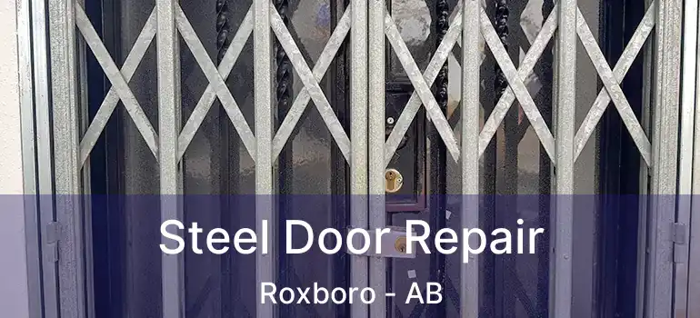  Steel Door Repair Roxboro - AB