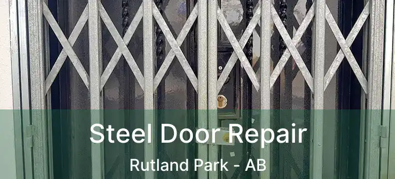  Steel Door Repair Rutland Park - AB