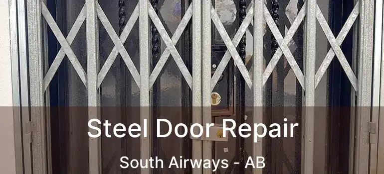  Steel Door Repair South Airways - AB