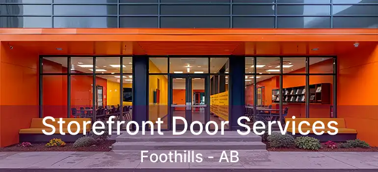  Storefront Door Services Foothills - AB