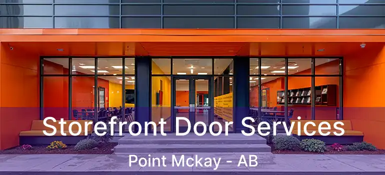  Storefront Door Services Point Mckay - AB