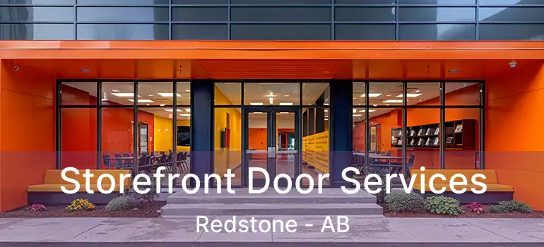 Storefront Door Services Redstone - AB
