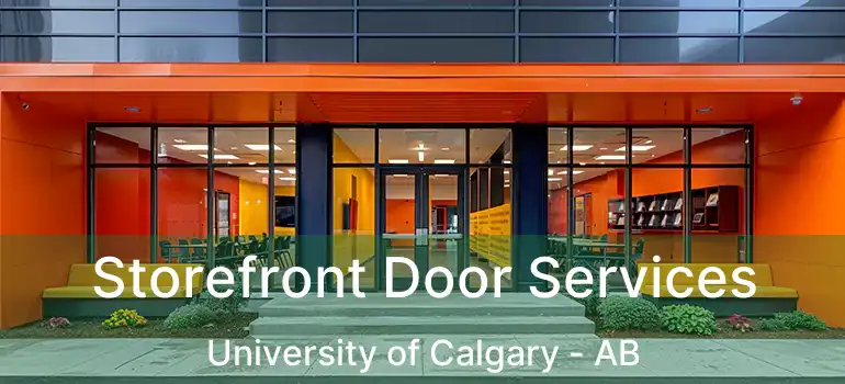  Storefront Door Services University of Calgary - AB