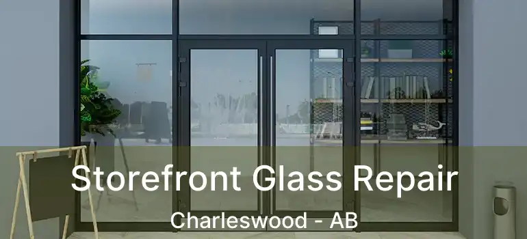  Storefront Glass Repair Charleswood - AB