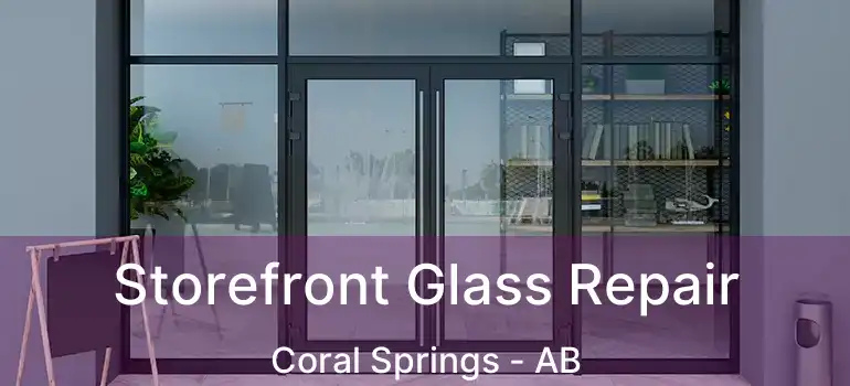  Storefront Glass Repair Coral Springs - AB