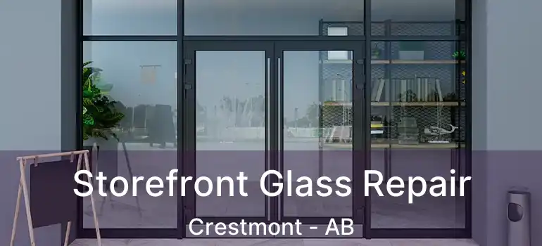  Storefront Glass Repair Crestmont - AB