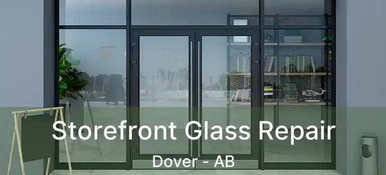  Storefront Glass Repair Dover - AB