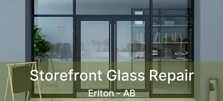  Storefront Glass Repair Erlton - AB