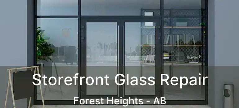  Storefront Glass Repair Forest Heights - AB