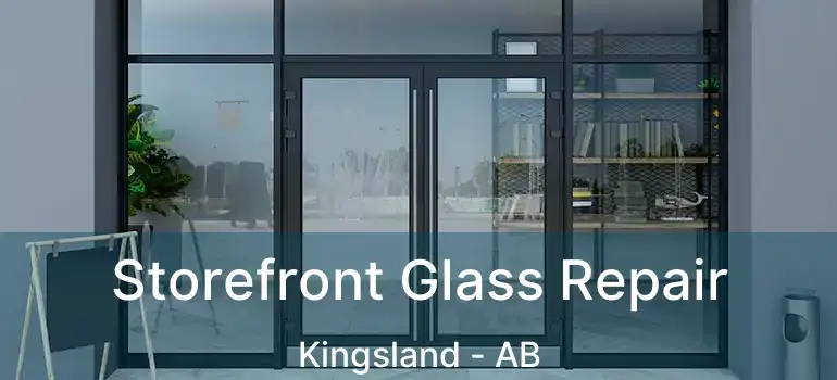  Storefront Glass Repair Kingsland - AB
