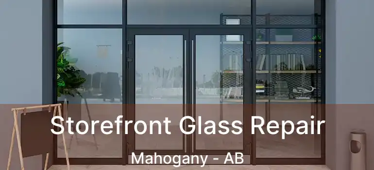  Storefront Glass Repair Mahogany - AB