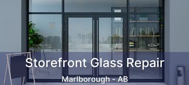  Storefront Glass Repair Marlborough - AB