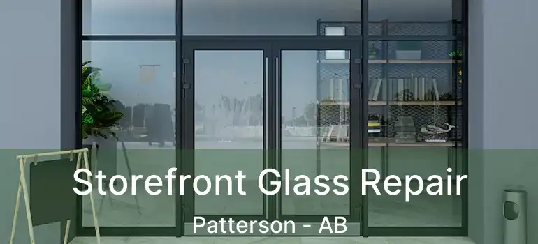  Storefront Glass Repair Patterson - AB
