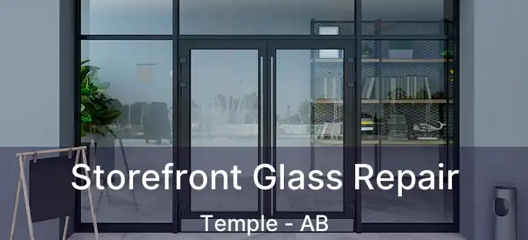  Storefront Glass Repair Temple - AB