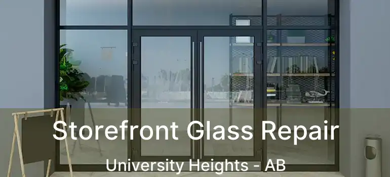  Storefront Glass Repair University Heights - AB