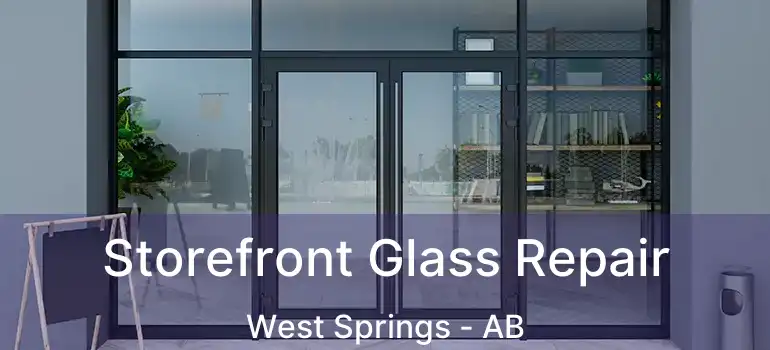 Storefront Glass Repair West Springs - AB