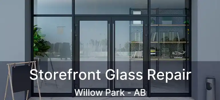  Storefront Glass Repair Willow Park - AB