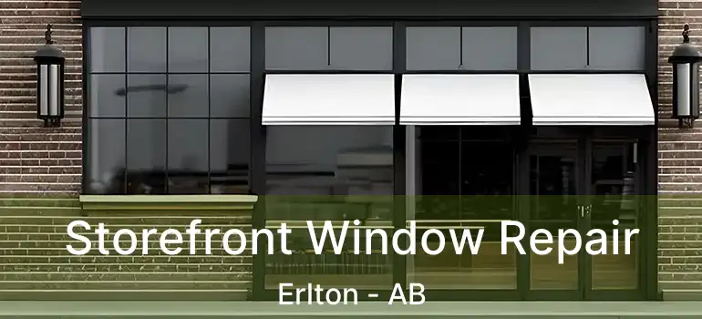  Storefront Window Repair Erlton - AB