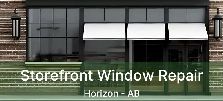  Storefront Window Repair Horizon - AB
