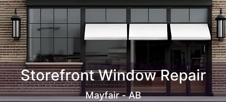  Storefront Window Repair Mayfair - AB