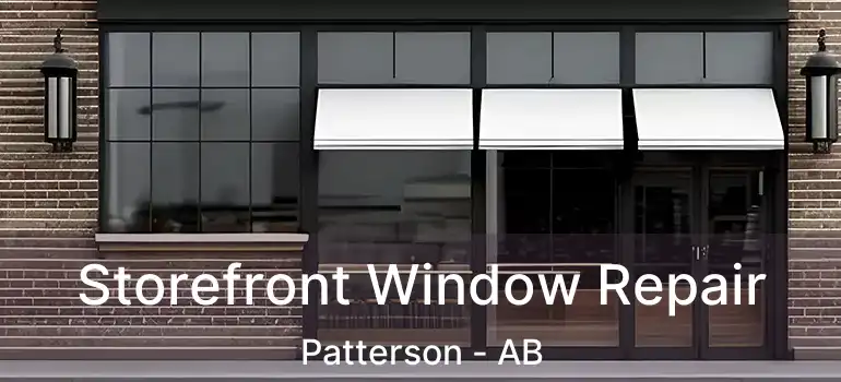  Storefront Window Repair Patterson - AB