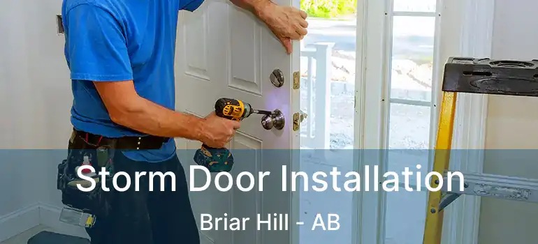  Storm Door Installation Briar Hill - AB