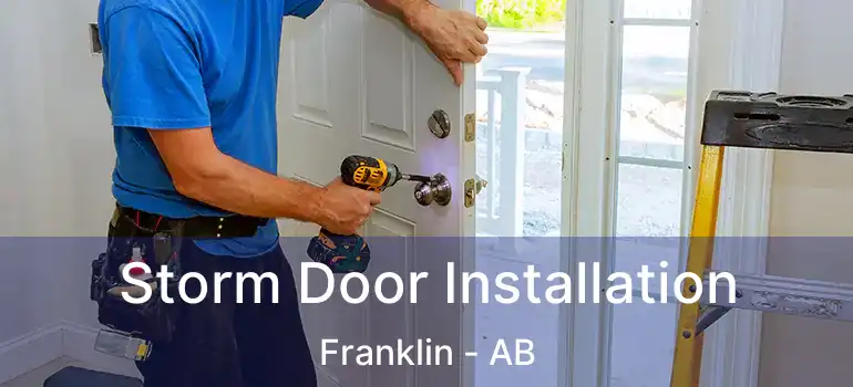  Storm Door Installation Franklin - AB