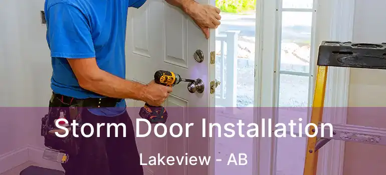  Storm Door Installation Lakeview - AB