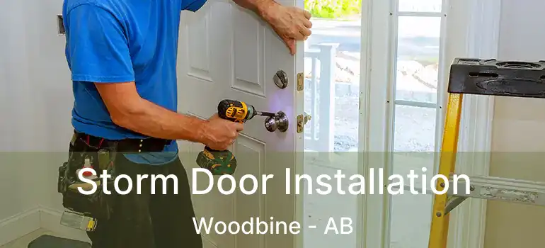 Storm Door Installation Woodbine - AB