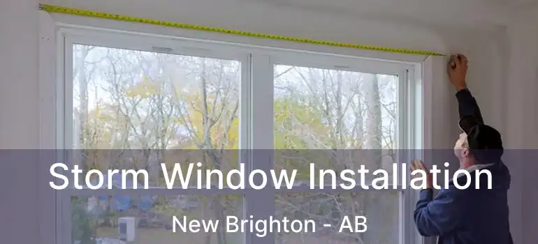  Storm Window Installation New Brighton - AB