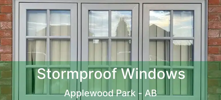  Stormproof Windows Applewood Park - AB