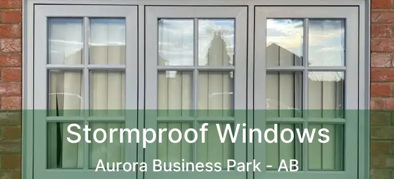  Stormproof Windows Aurora Business Park - AB