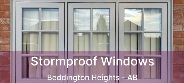  Stormproof Windows Beddington Heights - AB