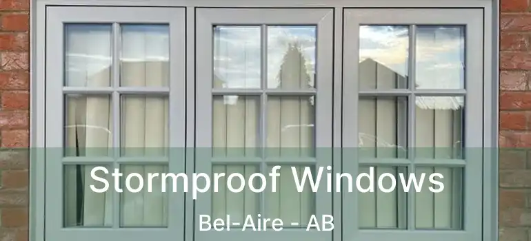  Stormproof Windows Bel-Aire - AB