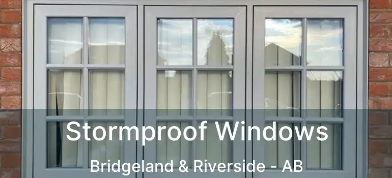  Stormproof Windows Bridgeland & Riverside - AB