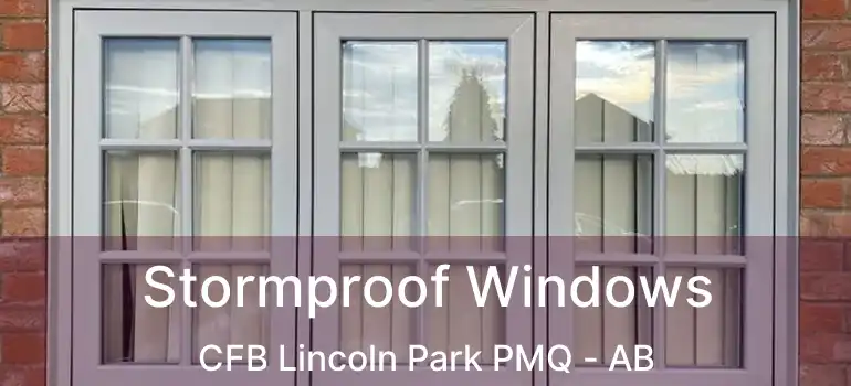  Stormproof Windows CFB Lincoln Park PMQ - AB