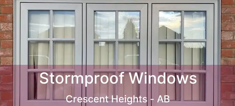  Stormproof Windows Crescent Heights - AB