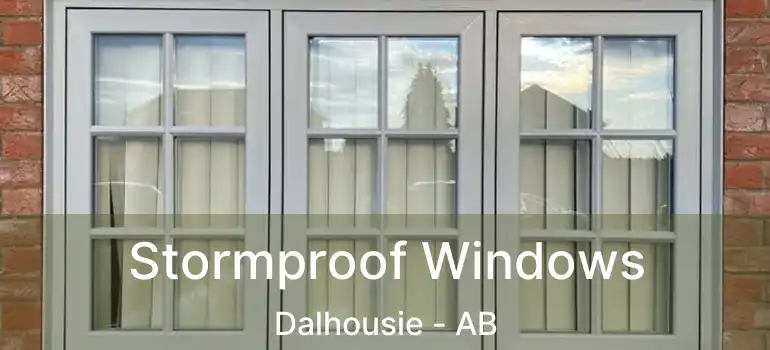  Stormproof Windows Dalhousie - AB