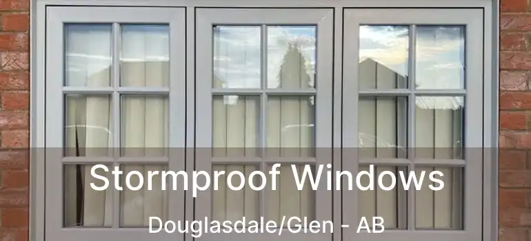  Stormproof Windows Douglasdale/Glen - AB