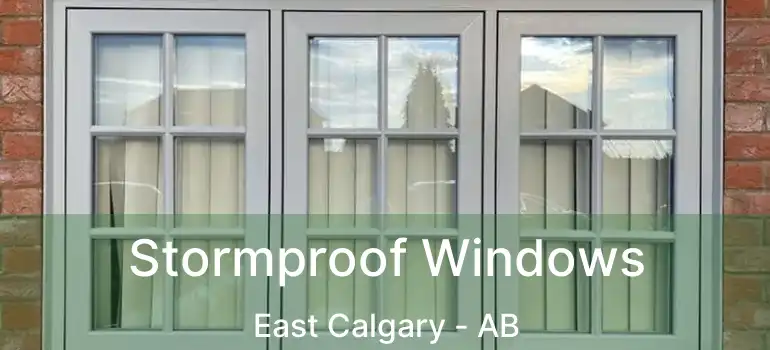  Stormproof Windows East Calgary - AB