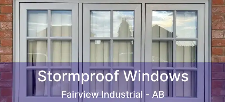  Stormproof Windows Fairview Industrial - AB