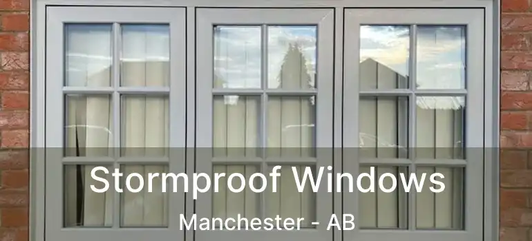  Stormproof Windows Manchester - AB
