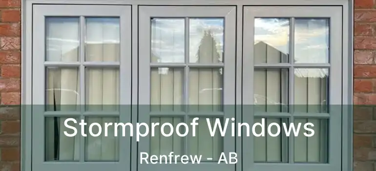  Stormproof Windows Renfrew - AB