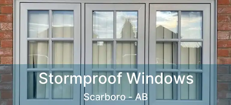  Stormproof Windows Scarboro - AB