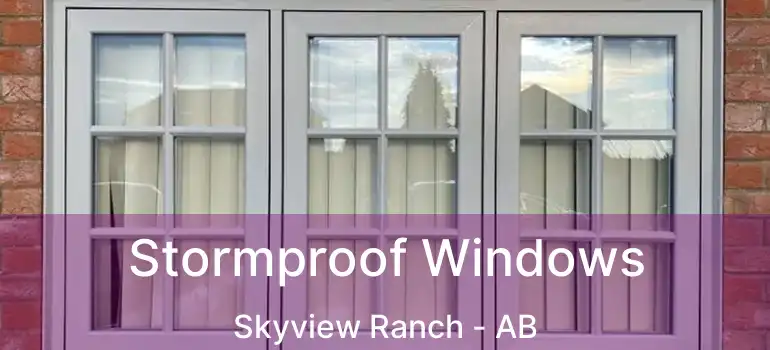  Stormproof Windows Skyview Ranch - AB